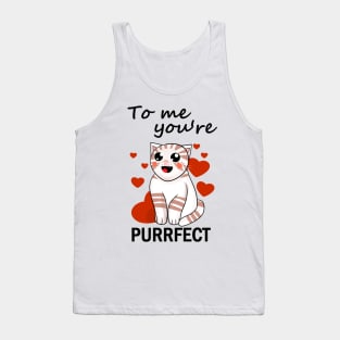 To me you're purrfect Tank Top